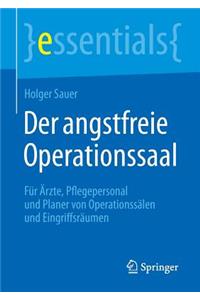 Der angstfreie Operationssaal