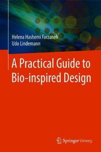 Practical Guide to Bio-Inspired Design