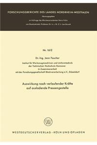 Auswirkung rasch verlaufender Kräfte auf ausladende Pressengestelle