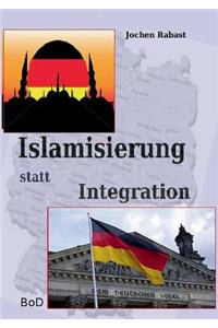 Islamisierung statt Integration