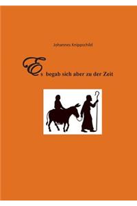 Es begab sich aber zu der Zeit