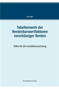 Tabellenwerk der Rentenbarwertfaktoren vorschüssiger Renten