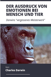 Ausdruck von Emotionen bei Mensch und Tier