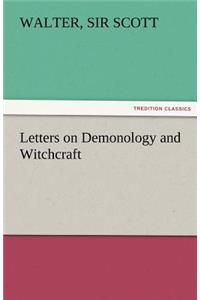 Letters on Demonology and Witchcraft