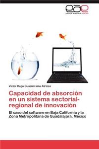 Capacidad de absorción en un sistema sectorial-regional de innovación
