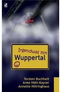 Irgendwas mit Wuppertal