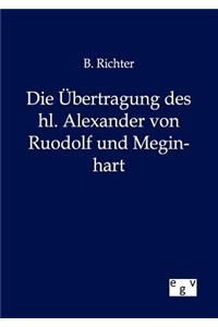 Die Übertragung des hl. Alexander von Ruodolf und Meginhart