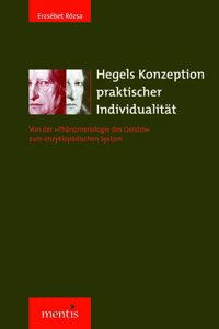 Hegels Konzeption Praktischer Individualität