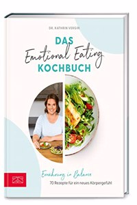 Das Emotional Eating Kochbuch