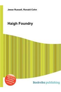 Haigh Foundry