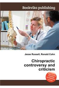 Chiropractic Controversy and Criticism