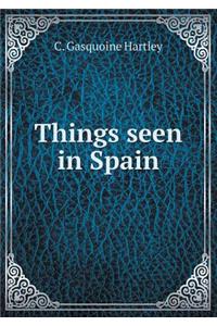 Things Seen in Spain