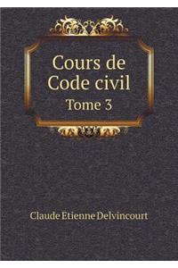 Cours de Code civil Tome 3