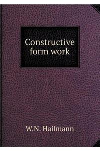 Constructive Form Work