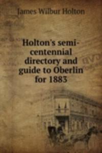 HOLTONS SEMI-CENTENNIAL DIRECTORY AND G