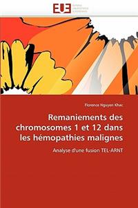 Remaniements Des Chromosomes 1 Et 12 Dans Les Hémopathies Malignes