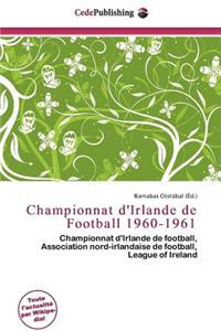 Championnat D'Irlande de Football 1960-1961