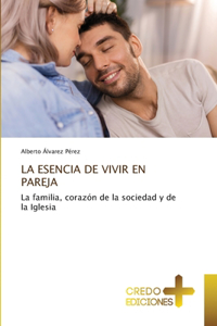 La Esencia de Vivir En Pareja