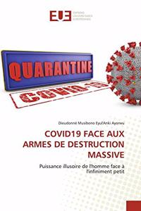 Covid19 Face Aux Armes de Destruction Massive