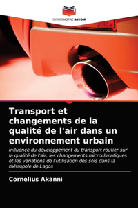 Transport et changements de la qualité de l'air dans un environnement urbain