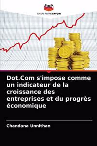 Dot.Com s'impose comme un indicateur de la croissance des entreprises et du progrès économique