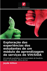 Exploração das experiências dos estudantes de um módulo de aprendizagem de serviços de VIH/SIDA