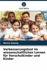 Verbesserungstool im wissenschaftlichen Lernen für Vorschulkinder und Kinder