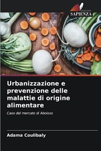 Urbanizzazione e prevenzione delle malattie di origine alimentare