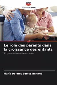 Le rôle des parents dans la croissance des enfants