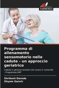 Programma di allenamento sensomotorio nelle cadute - un approccio geriatrico