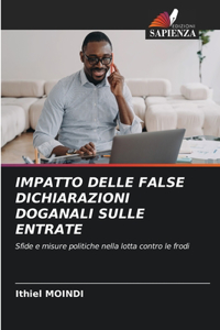 Impatto Delle False Dichiarazioni Doganali Sulle Entrate