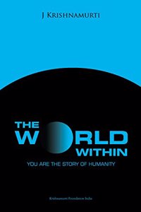 The World Within : You Are The Story Of Humanities