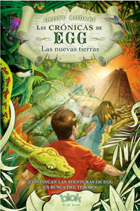 Crónicas de Egg: Las Nuevas Tierras / The Chronicles of Egg