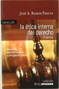 La etica interna del Derecho. Democracia, derechos humanos y principios de justicia