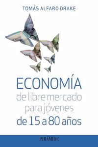 Economia de libre mercado para jovenes de 15 a 80 anos