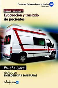 Tecnico de Emergencias Sanitarias, evacuacion y traslado de pacientes, ciclo formativo de grado medio, emergencias sanitarias. Pruebas libres