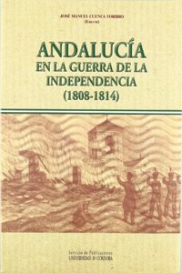 Andalucia en la Guerra de la Independencia (1808-1814)