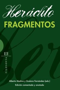 Fragmentos. Heraclito (Spanish Edition)