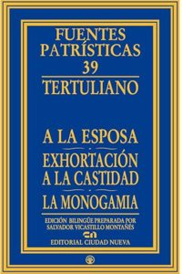 A la esposa - Exhortacion a la castidad - La monogamia