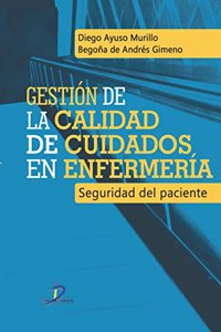 Gestion de la calidad de cuidados en enfermeria: Seguridad del paciente