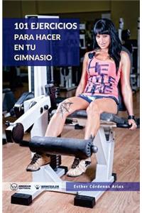 101 Ejercicios para hacer en tu gimnasio