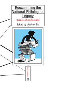 Reexamining the National-Philological Legacy