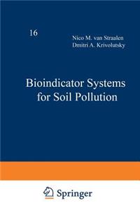 Bioindicator Systems for Soil Pollution