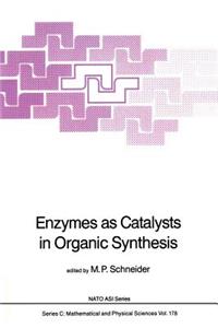 Enzymes as Catalysts in Organic Synthesis
