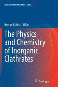 The Physics and Chemistry of Inorganic Clathrates