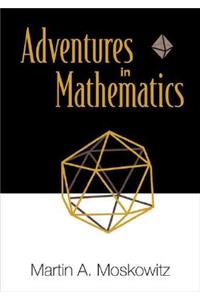 Adventures in Mathematics