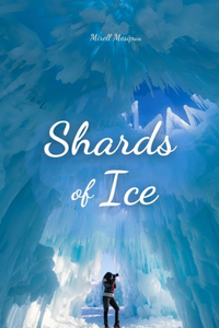 Shards of Ice