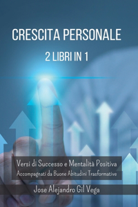 Crescita Personale in Poesia e Abitudini - 2 Libri in 1