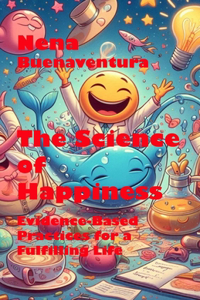 The Science of Happiness