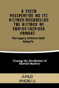 Fresh Perspective on Its History: Unveiling the Hidden Mastery of Drunken Fist: A Journey into the Intoxicating World of Martial Arts